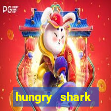 hungry shark evolution dinheiro infinito ios