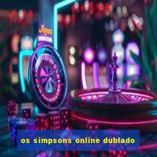 os simpsons online dublado