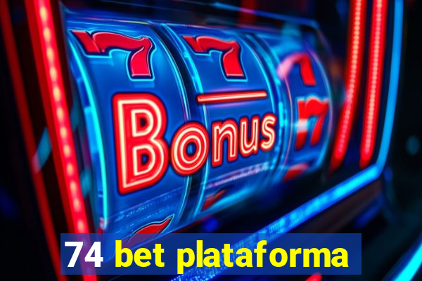 74 bet plataforma