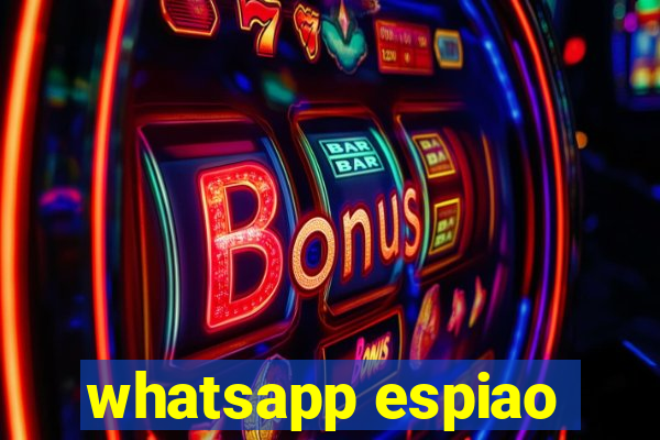 whatsapp espiao