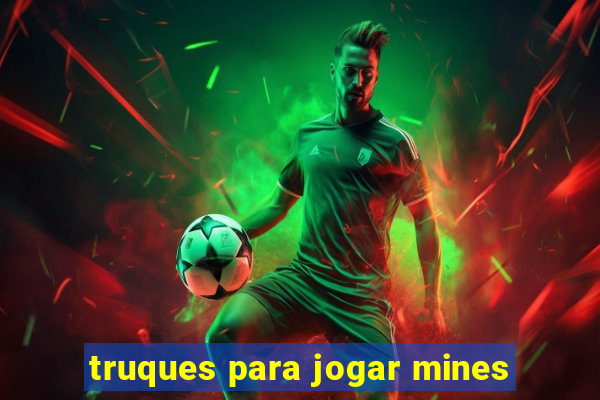 truques para jogar mines