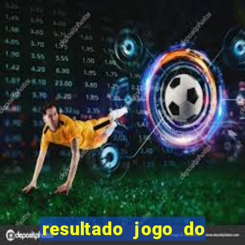 resultado jogo do bicho das 10 horas