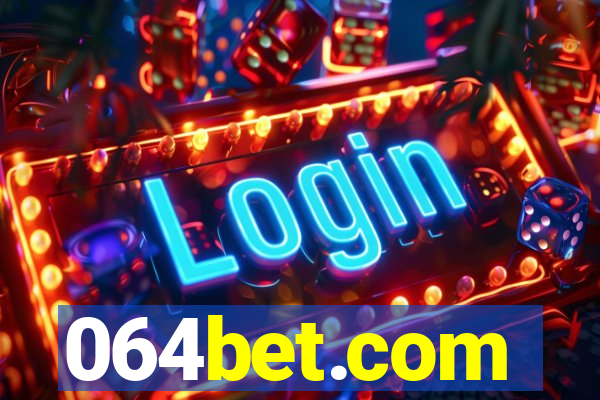 064bet.com