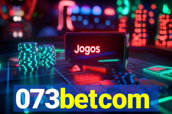 073betcom