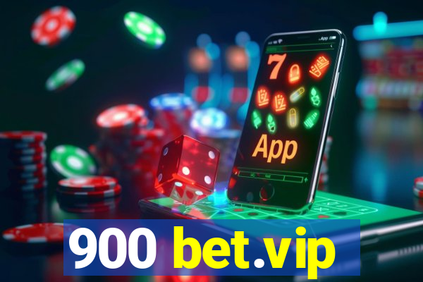 900 bet.vip