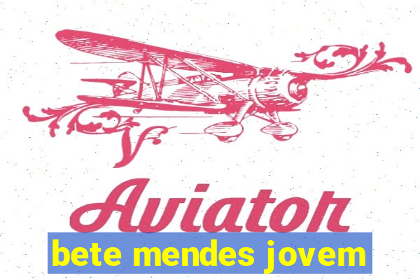 bete mendes jovem