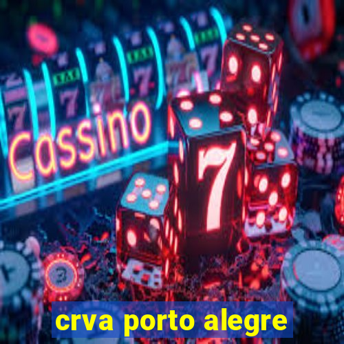 crva porto alegre