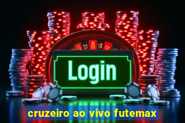 cruzeiro ao vivo futemax