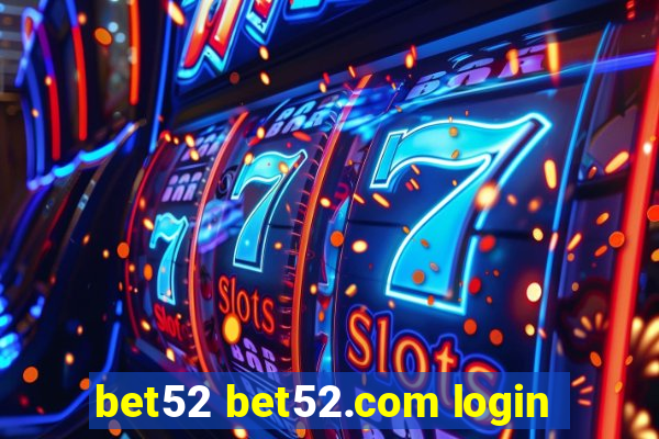 bet52 bet52.com login