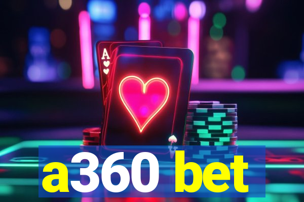 a360 bet