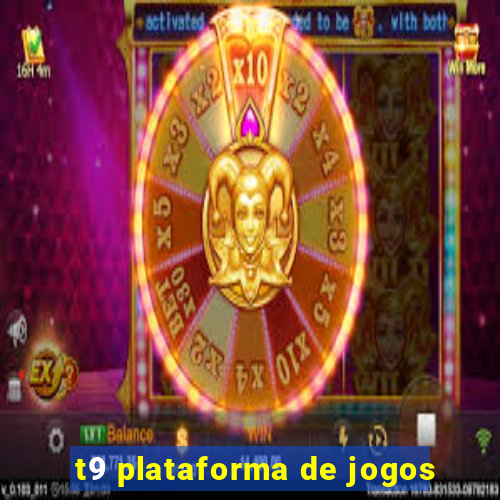 t9 plataforma de jogos