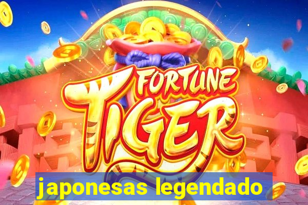 japonesas legendado