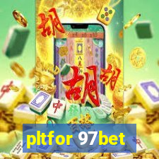 pltfor 97bet