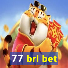 77 brl bet