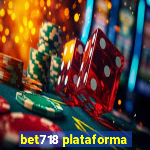 bet718 plataforma