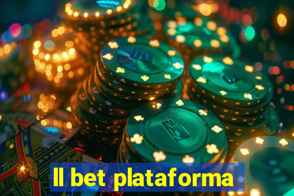 ll bet plataforma