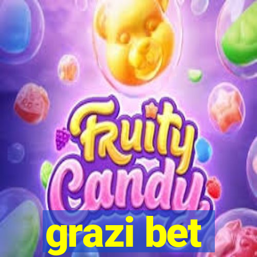 grazi bet