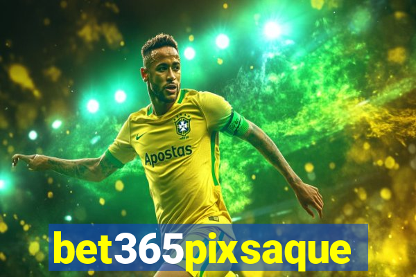 bet365pixsaque