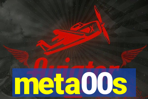 meta00s