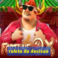 roleta da decisao