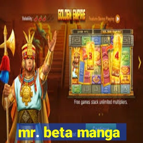 mr. beta manga