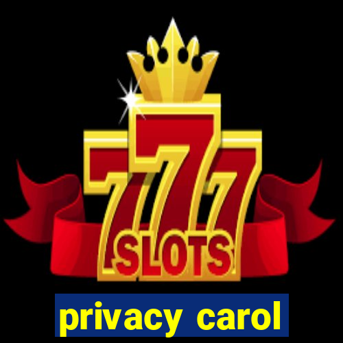 privacy carol