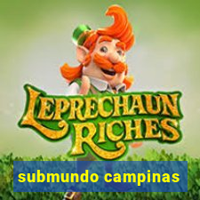 submundo campinas