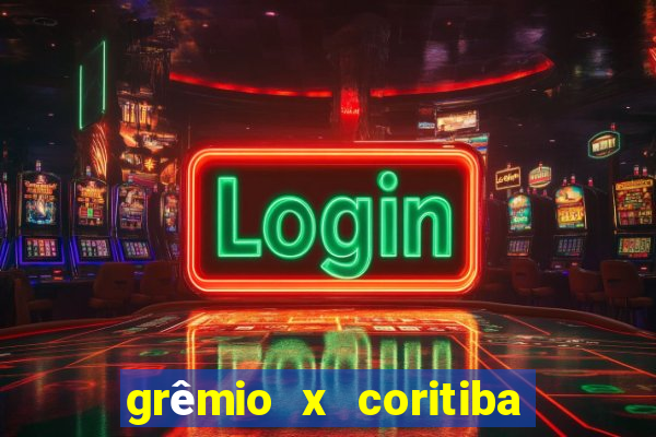 grêmio x coritiba ao vivo hd