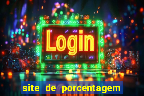 site de porcentagem de jogos slots