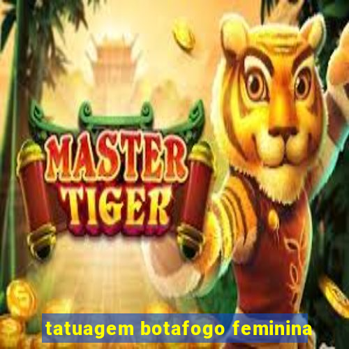 tatuagem botafogo feminina