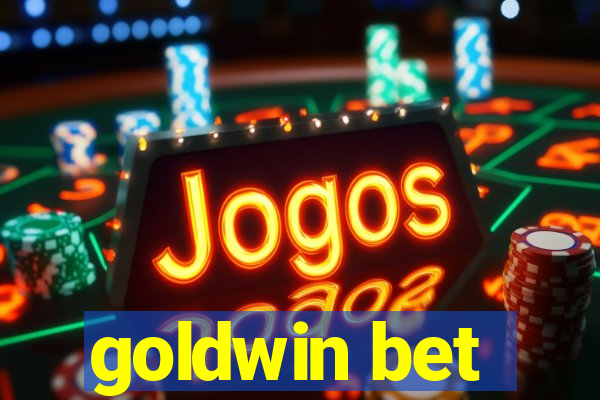 goldwin bet