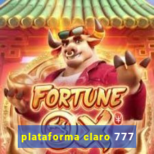 plataforma claro 777