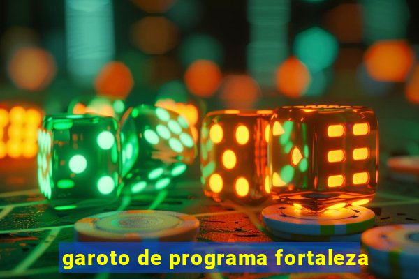 garoto de programa fortaleza