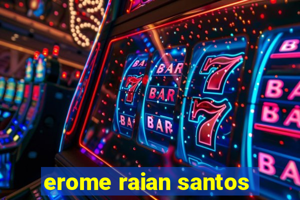 erome raian santos