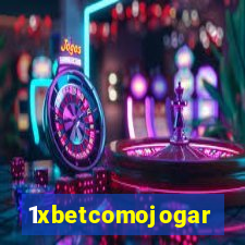 1xbetcomojogar