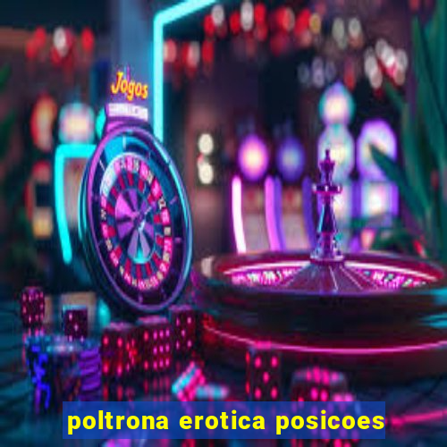 poltrona erotica posicoes