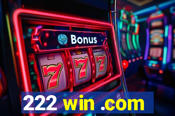 222 win .com