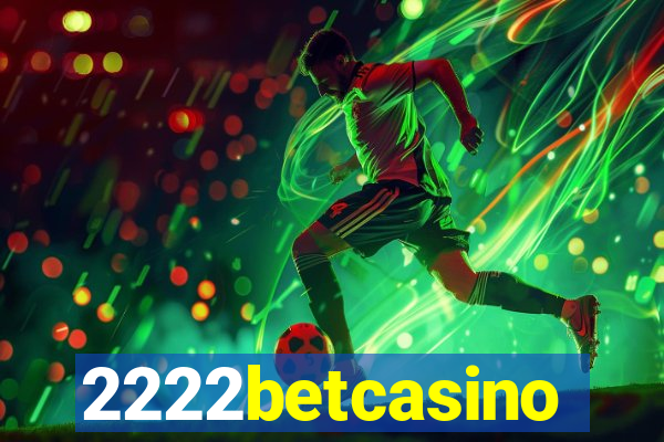 2222betcasino