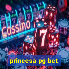 princesa pg bet