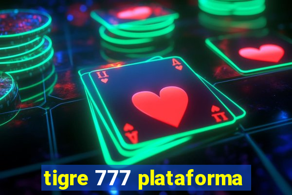 tigre 777 plataforma