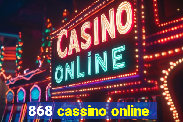 868 cassino online