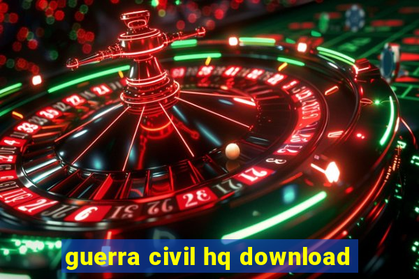 guerra civil hq download