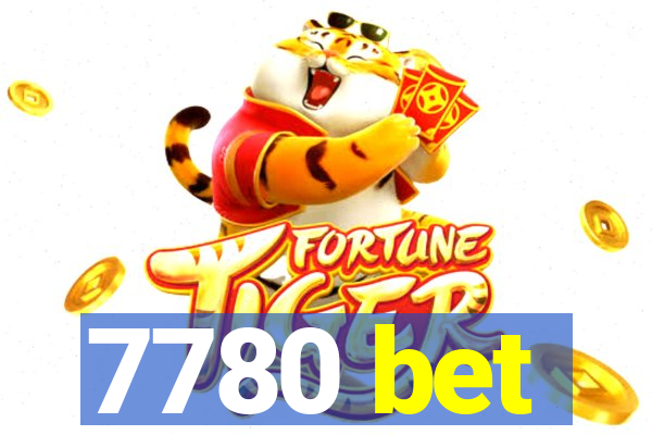 7780 bet