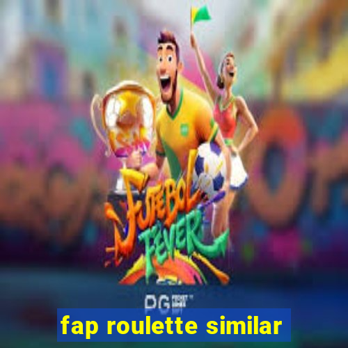 fap roulette similar