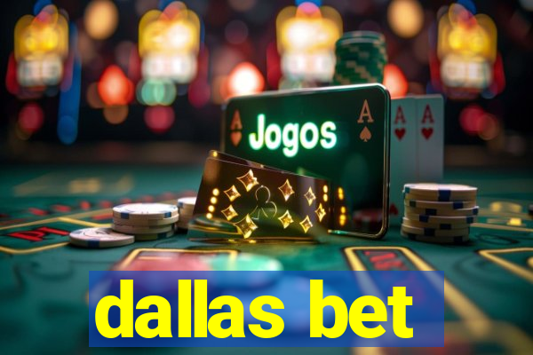 dallas bet