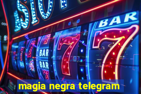 magia negra telegram