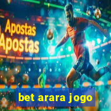 bet arara jogo