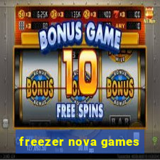 freezer nova games