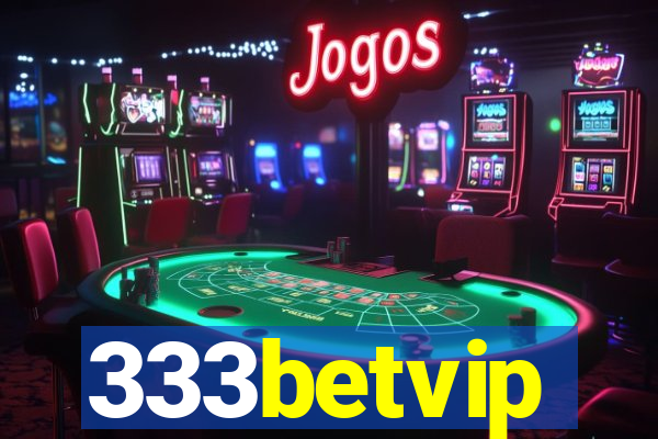 333betvip