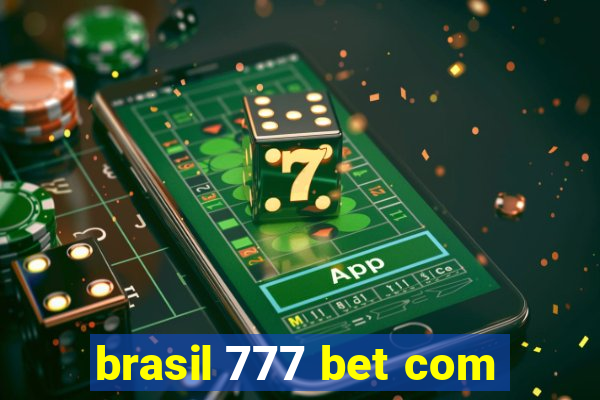 brasil 777 bet com